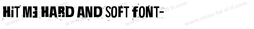 Hit Me Hard and Soft Font字体转换